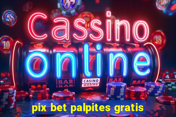 pix bet palpites gratis